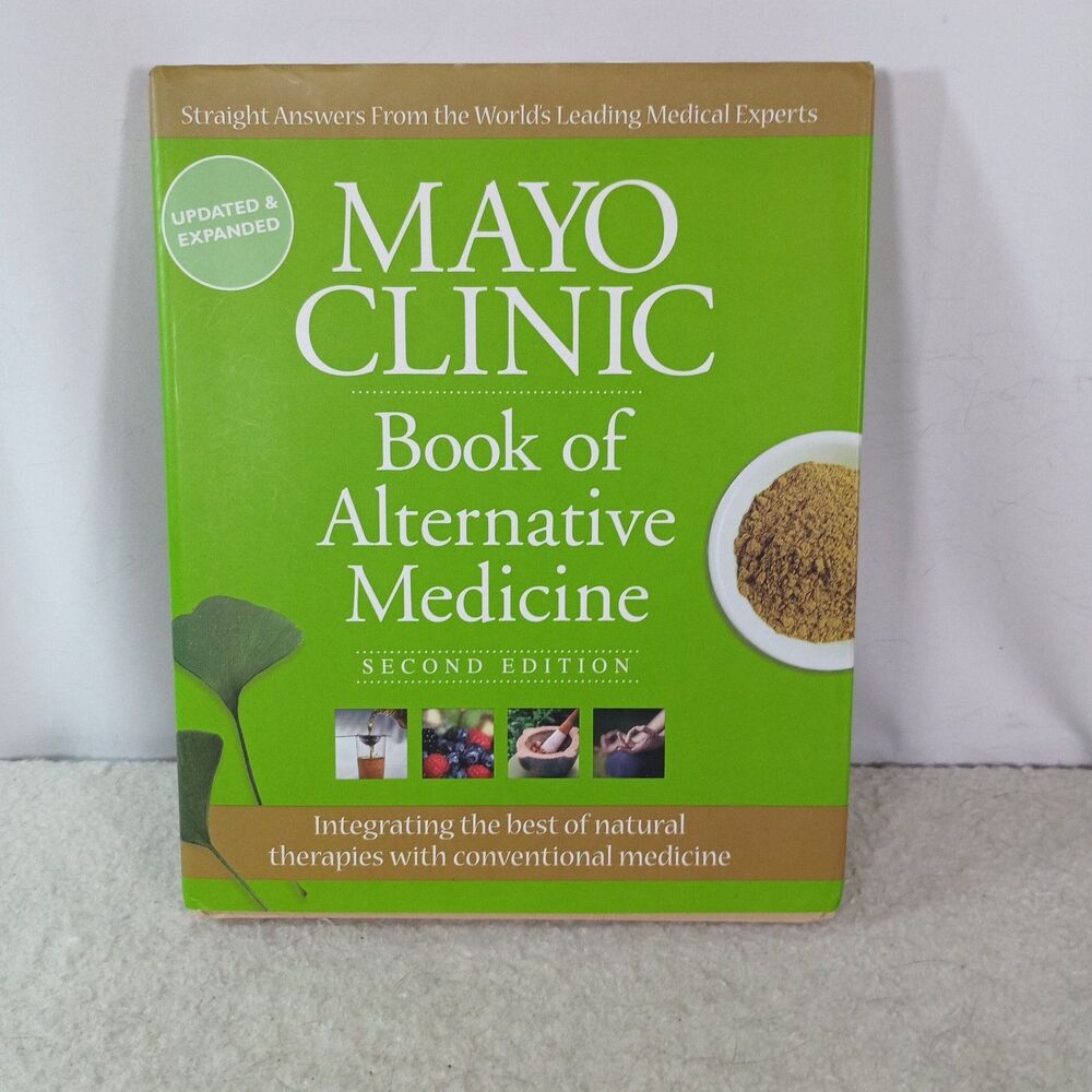 Mayo Clinic Book of Alternative Medicine 2nd Edition 2010 Hardcover Natural Heal